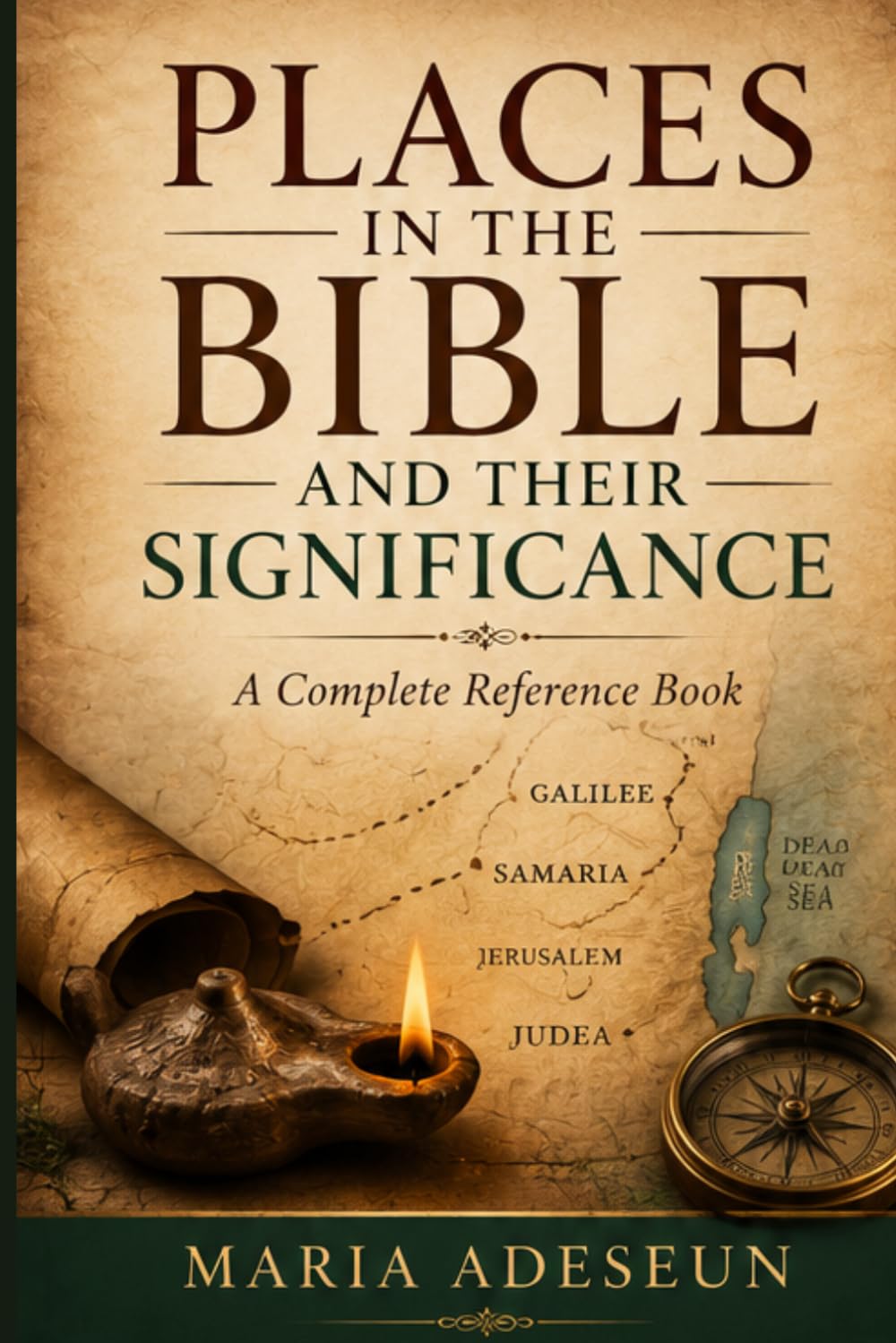 Places in the Bible and Their Significance (Bible Reference Books)