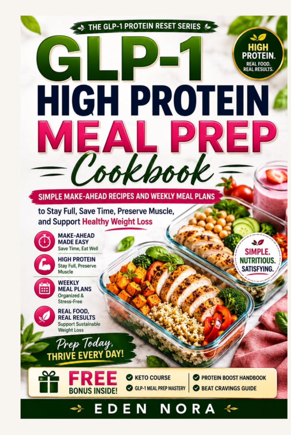 GLP-1 High Protein Meal Prep Cookbook: Simple Make-Ahead Recipes and Weekly Meal Plans to Stay Full, Save Time, Preserve Muscle, and Support Healthy Weight Loss (GLP1 For Weight Loss)
