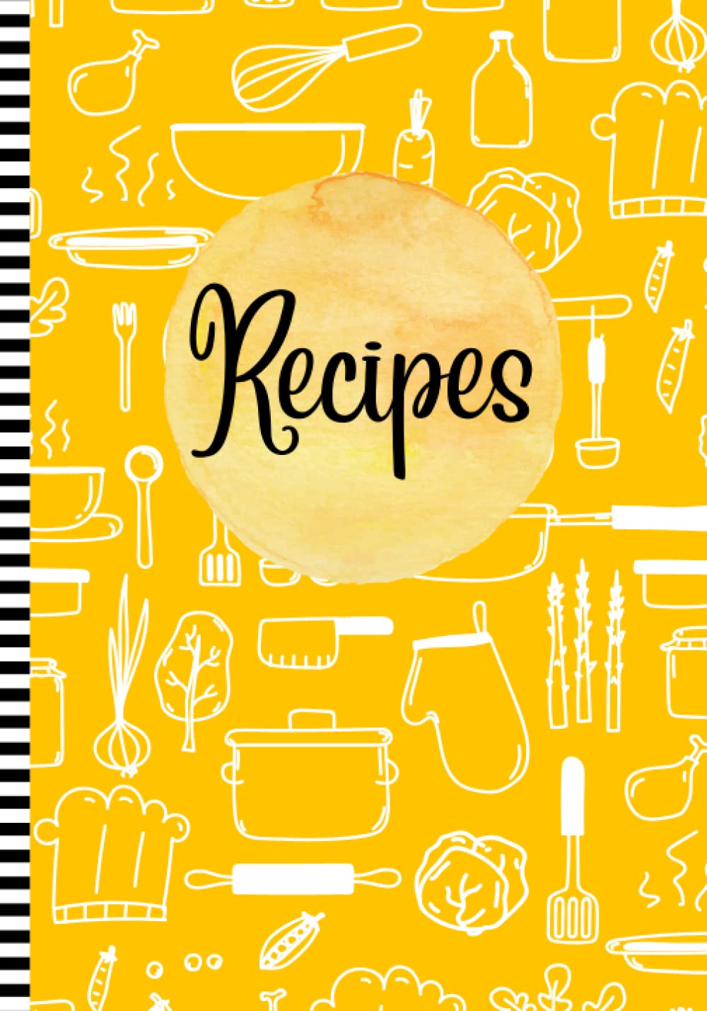 Recipes: Blank Recipe Book to Create Cookbook | 120 Recipes | Yellow