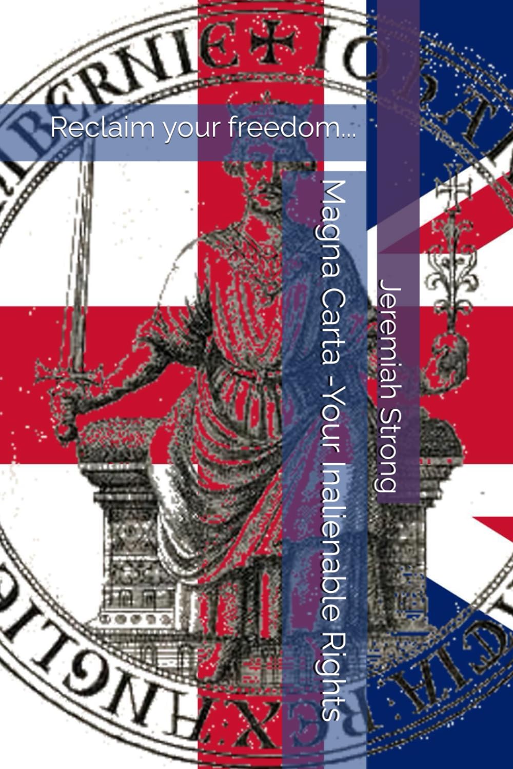 Magna Carta - Your Inalienable Rights: Reclaim your freedom... (Reclaiming your freedom!)