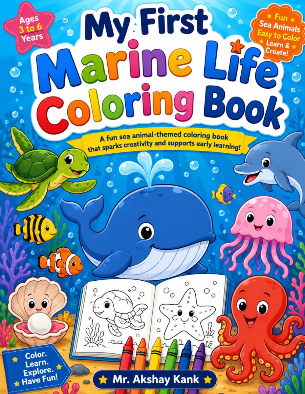 marine life coloring book: Fun and Easy Ocean Creature Coloring Pages for Toddlers and Preschoolers Featuring Dolphins, Sharks, Whales, Turtles, Octopuses, and More.