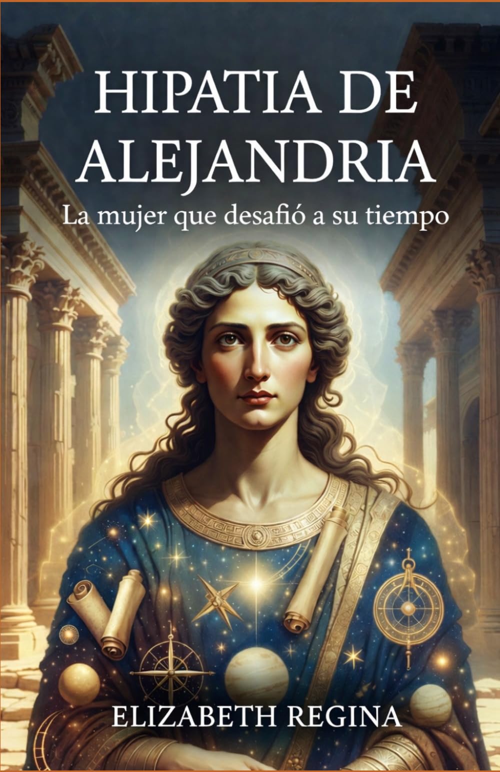 Hypatia de Alejandria: La mujer que desafió a su tiempo