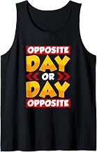 Opposite Day Design for Irony Lover - Or Day Opposite Tank Top