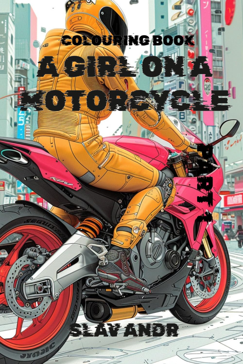 Coloring Page — Girl on a Motorcycle — The Aesthetics of Feminine Beauty and the Power of Motorcycles in the City of the Future. Part 1 (Cyberpunk-style coloring pages)