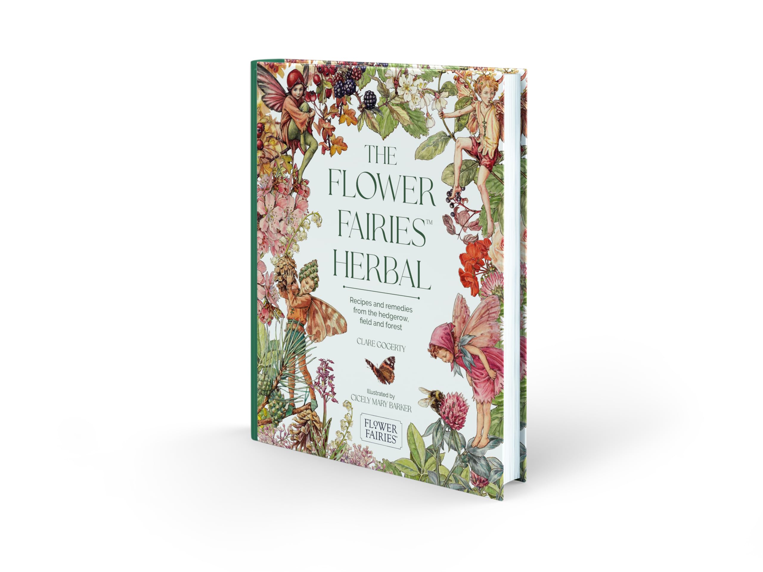 The Flower Fairies Herbal: Recipes and Remedies from the Hedgerow, Field and Forest.