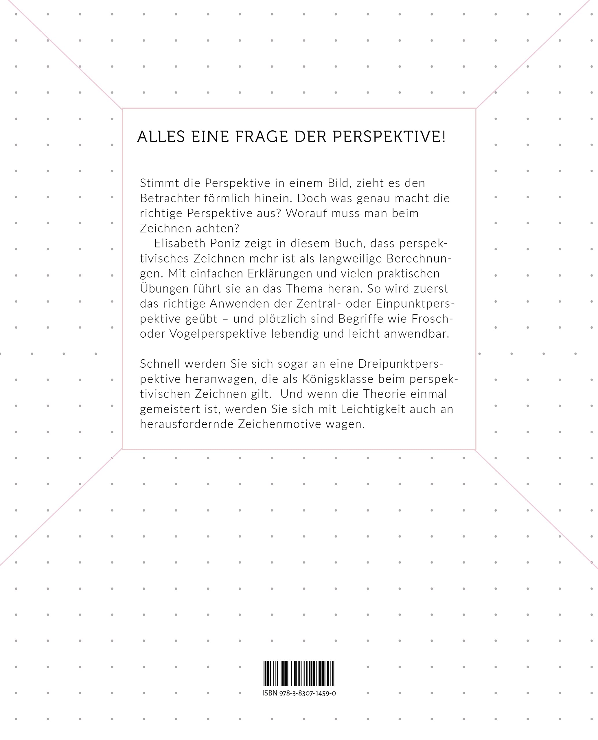 Perspektive – Der Zeichenkurs.: Vom Horizont zum Fluchtpunkt. Schritt für Schritt zum harmonischen Bild. Perspektivisch zeichnen lernen und Tiefenwahrnehmung schulen. Fluchtpunkt Perspektive verstehen