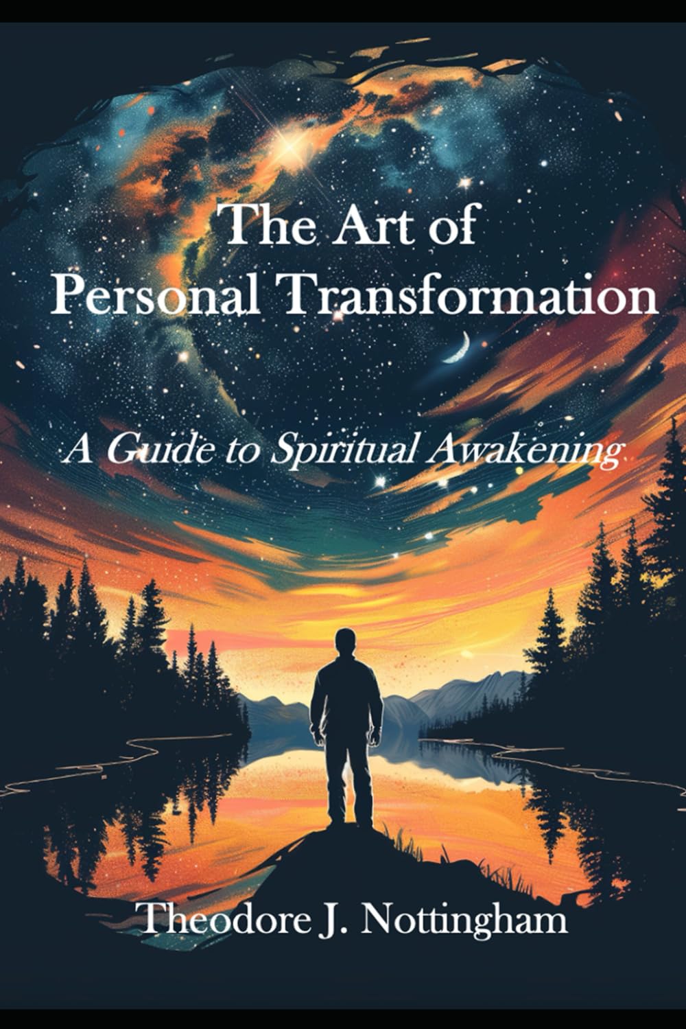 The Art of Personal Transformation: A Guide to Spiritual Awakening