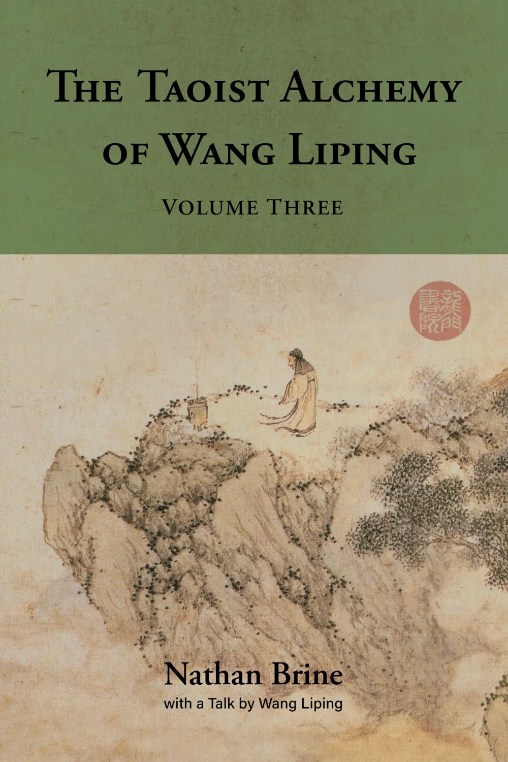The Taoist Alchemy of Wang Liping: Volume Three Paperback – 3 Oct. 2024