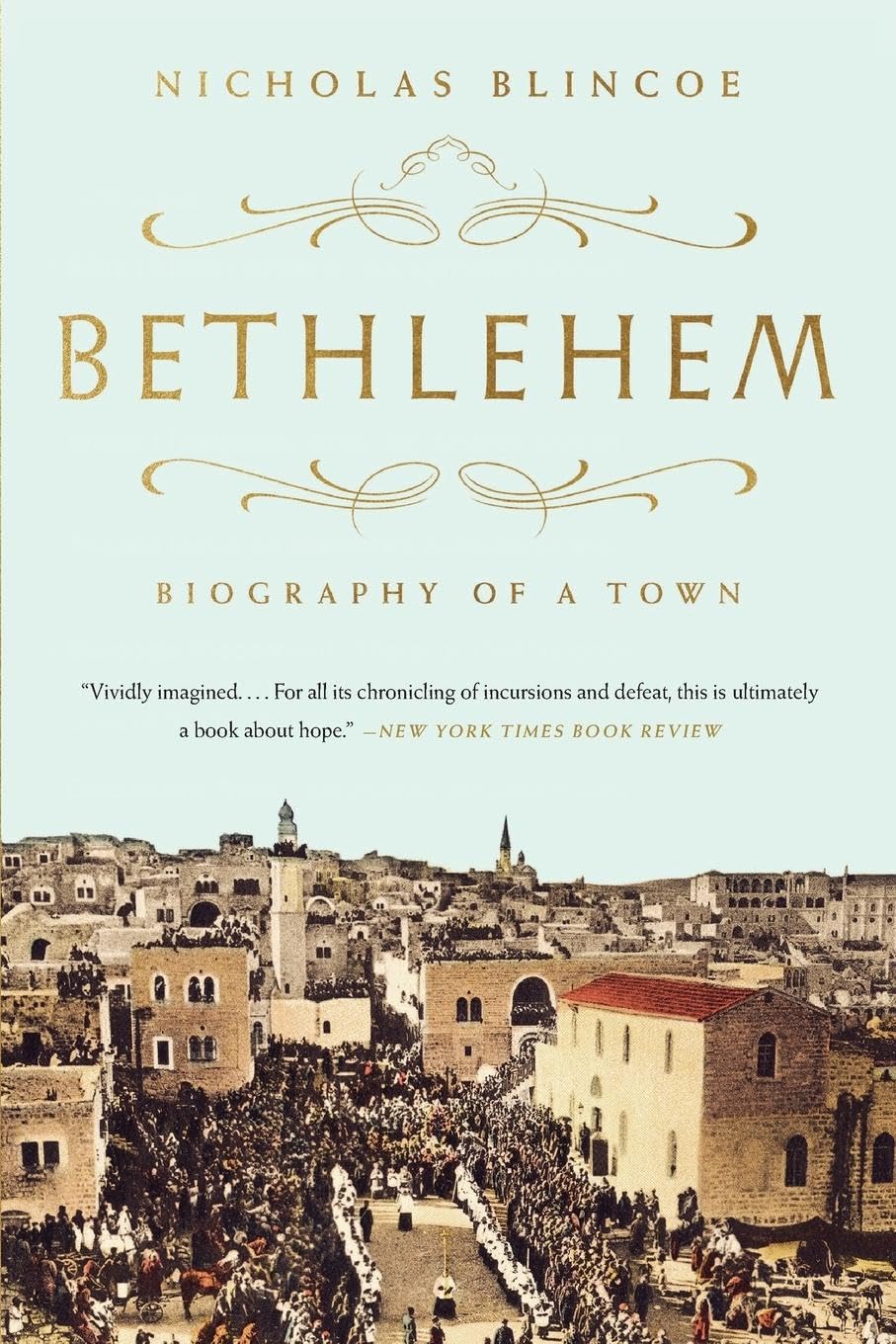 Buy Bethlehem: Biography of a Town — BookShops.in