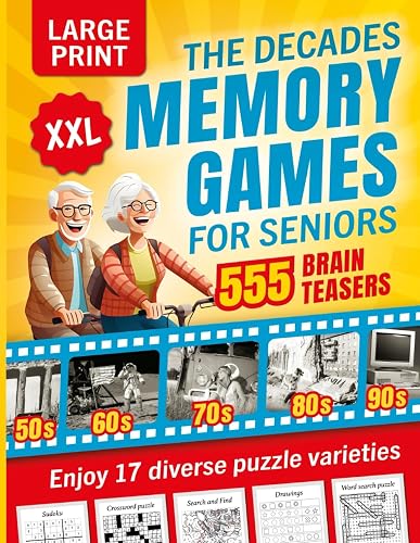 The Decades Memory Games for Seniors XXL: 1950s, 1960s, 1970s, 1980s and 1990s - 555 Exciting and Fun Brain Teasers to Keep your Brain Fit [The Smart Senior Gift - Large Print]
