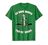 Go Home Snakes You're Drunk Funny St. Patrick Paddy's Day T-Shirt