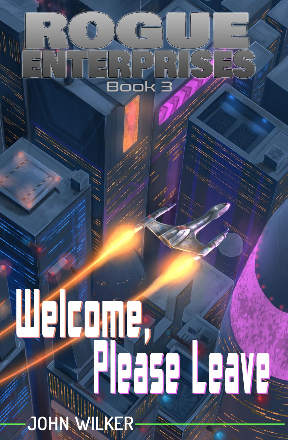 Welcome, Please Leave: 3 (Rogue Enterprises)