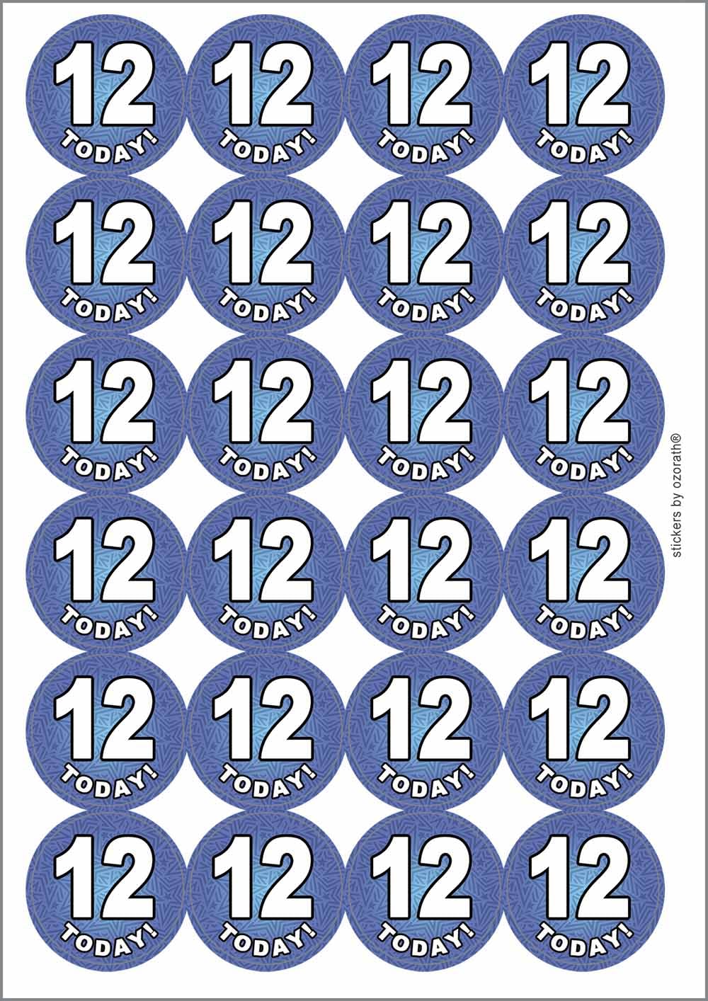 12 Twelve Today Twelfth 12th Birthday Circular Matt Paper Stickers A4 Sheet of 24 (Each Sticker is 45mm Diameter)