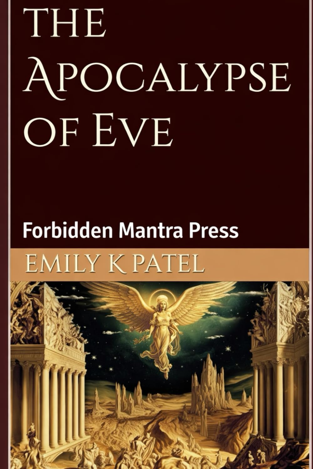 The Apocalypse of Eve: Forbidden Feminine Wisdom from Ancient Gnostic Texts (NAG HAMMADI SERIES)