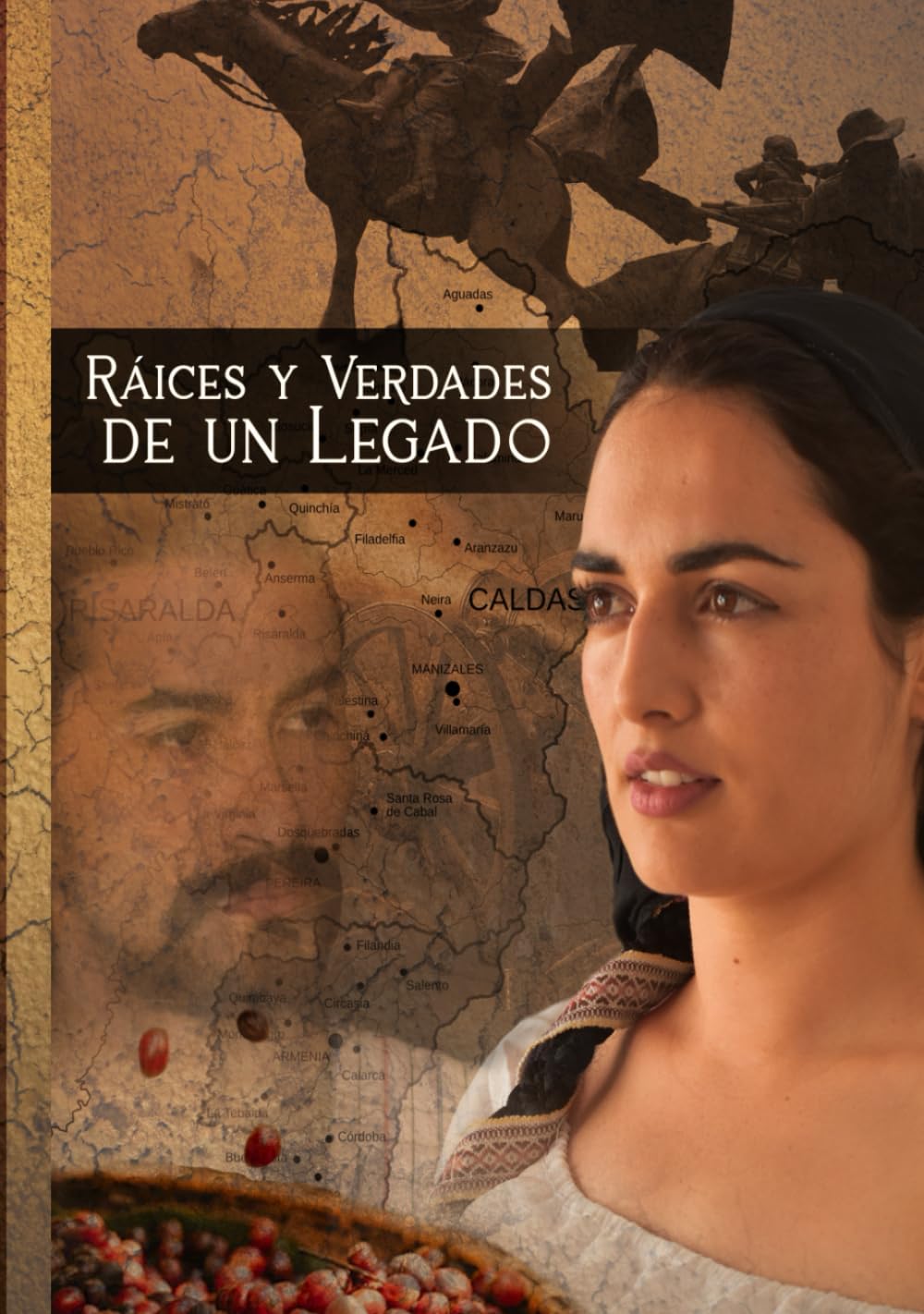 Raíces y Verdades de un Legado (Edición -Color Premium - Tapa Dura)