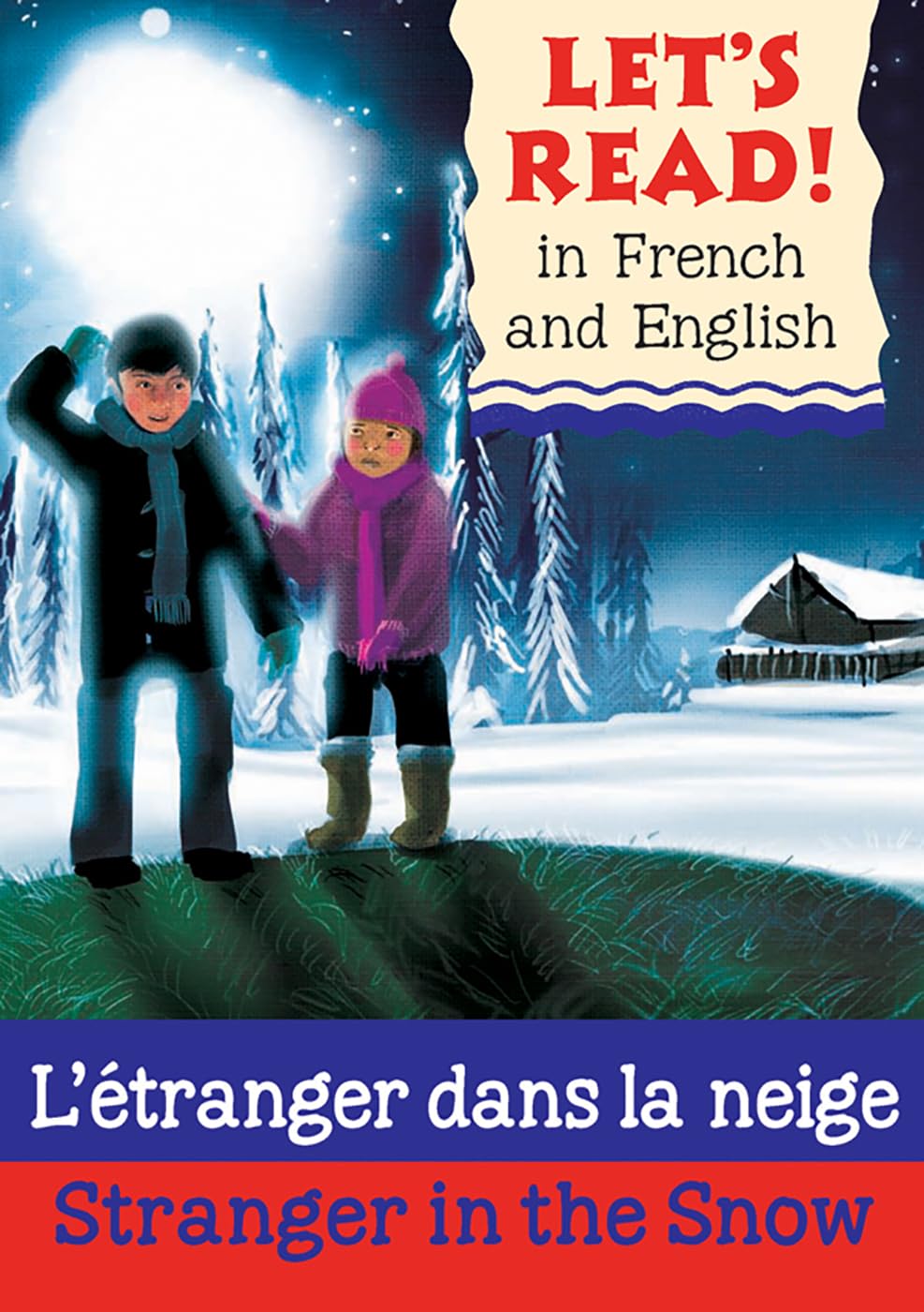 Stranger in the Snow/L'étranger dans la neige by Lynne Benton (Paperback Book)