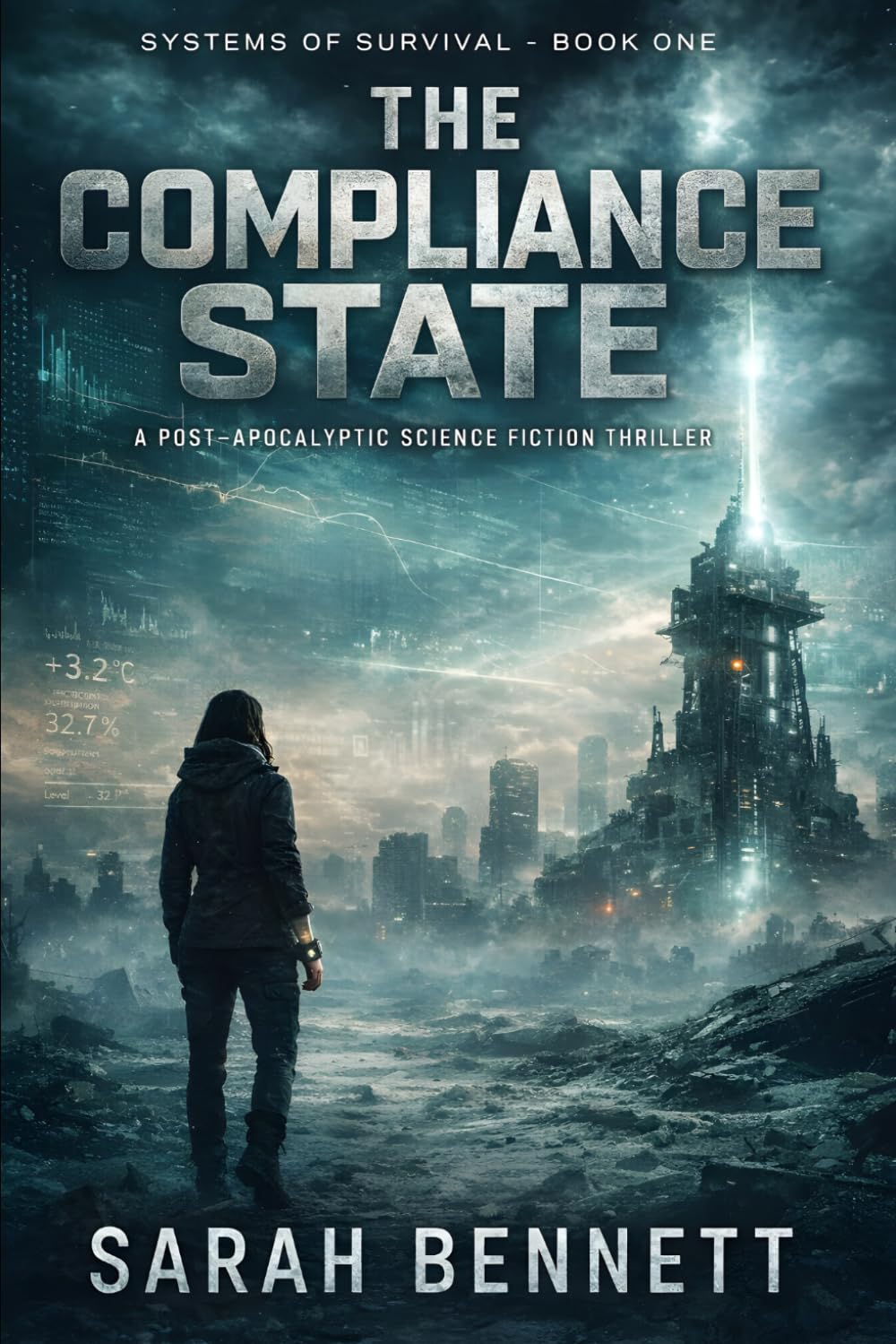 Dystopian Future: The Compliance State: A Post-Apocalyptic Science Fiction Survival Thriller: 1 (The Systems of Survival Series)