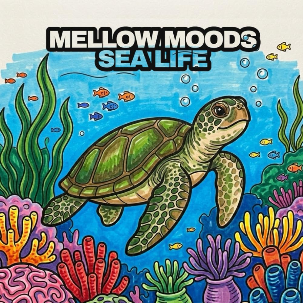 Mellow Moods: Sea Life: Bold and Easy Coloring Book for Adults and Seniors, Simple Ocean Landscapes and Marine Life for Stress Relief