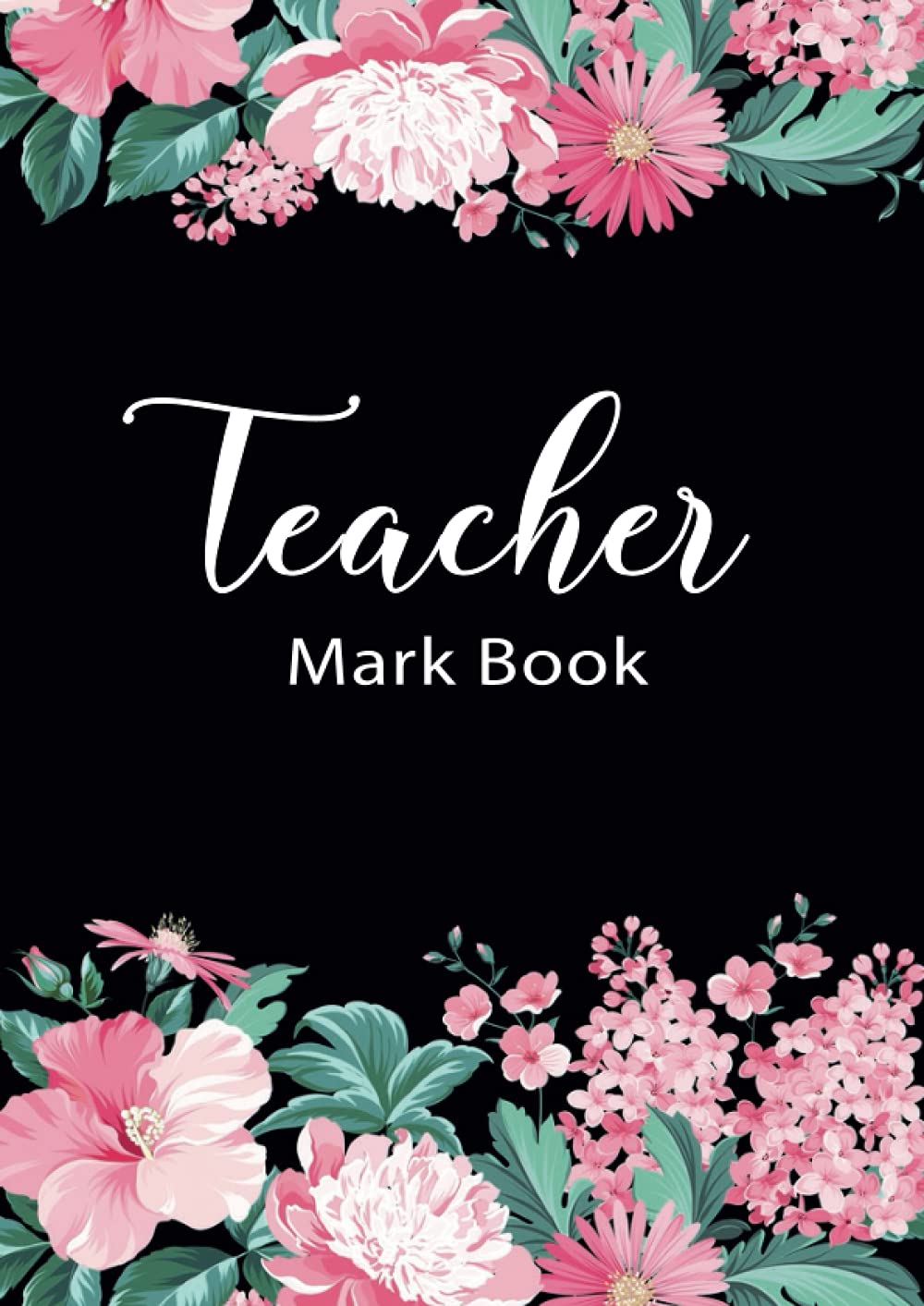 Teacher Mark Book: Teacher Record Book: Class Record Book, Teacher Grade Book, Teacher gifts.