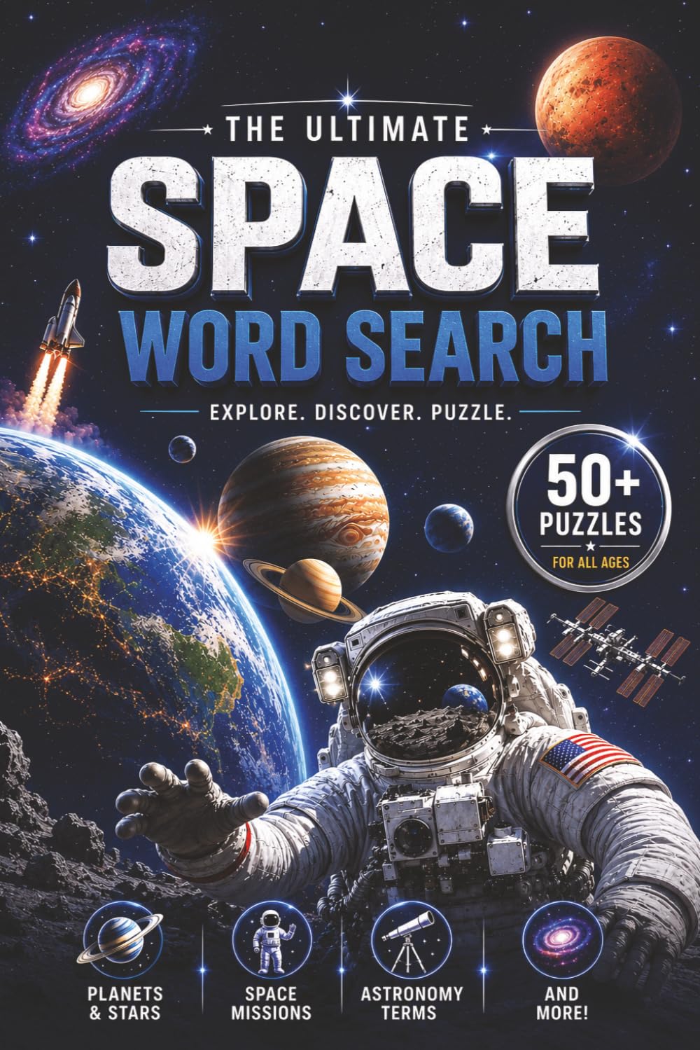 The Ultimate Space Word Search: Planets & Solar System | Astronauts & Space Missions | Black Holes & Cosmic Phenomena | Alien & Sci-Fi Inspired | Moon ... | 6x9 inches | 120 pages | 50+ Puzzles