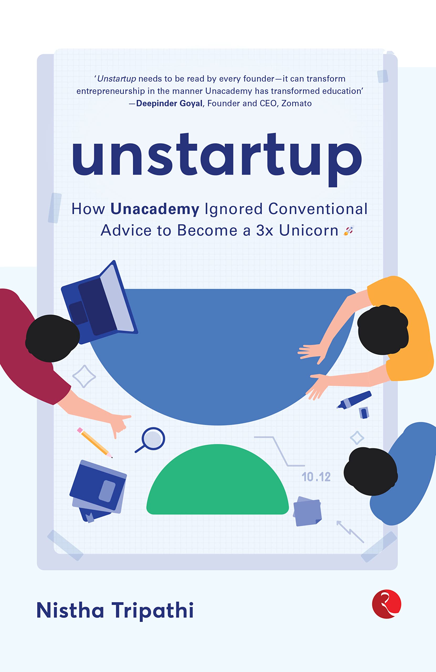 UNSTARTUP: How Unacademy Ignored Conventional Advice to Become a 3x Unicorn