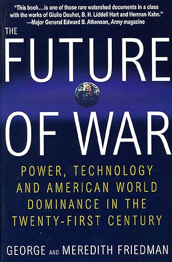 The Future of War: Power, Technology and American World Dominance in the Twenty-first Century