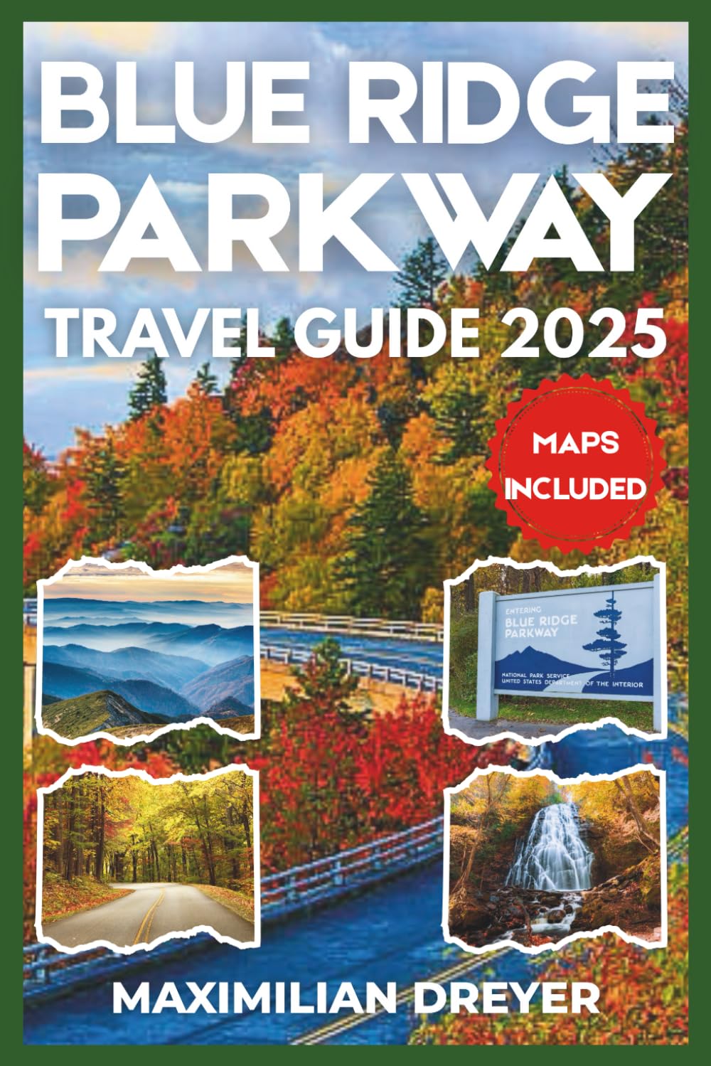 Blue Ridge Parkway Travel Guide 2025: Exploring the Highlands | Waterfalls, Wildlife, Hiking Trails & Overlooks