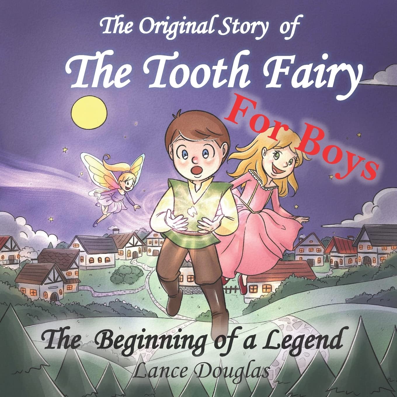 FOR BOYS - The Original Story of THE TOOTH FAIRY ~ The Beginning of a Legend!