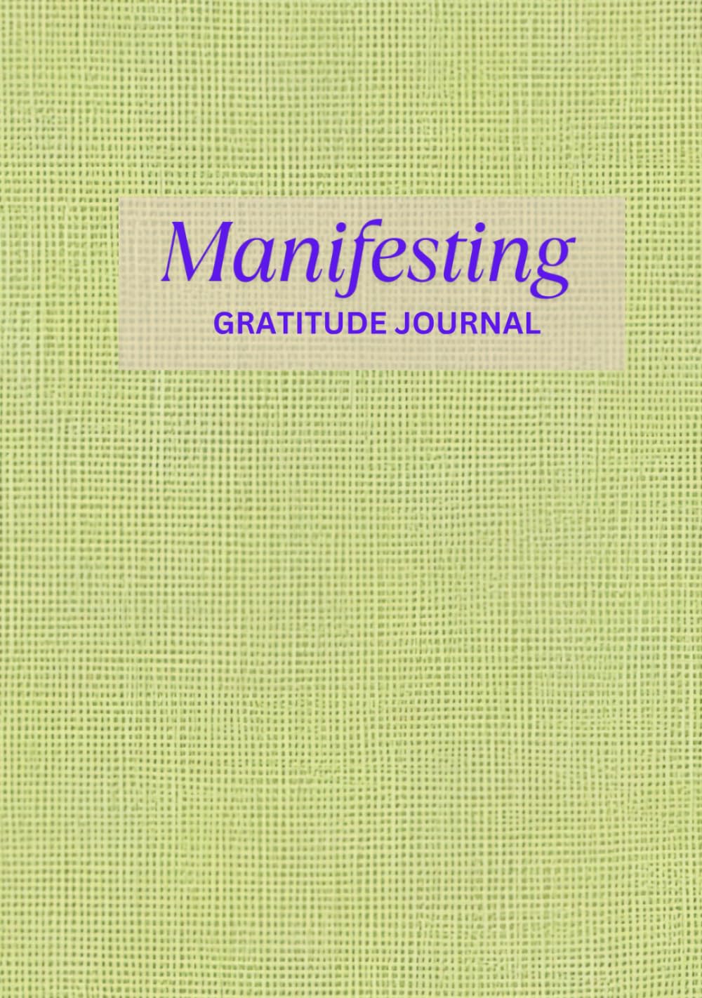Manifesting Gratitude Journal: A Guided Scripting Journey For Woman