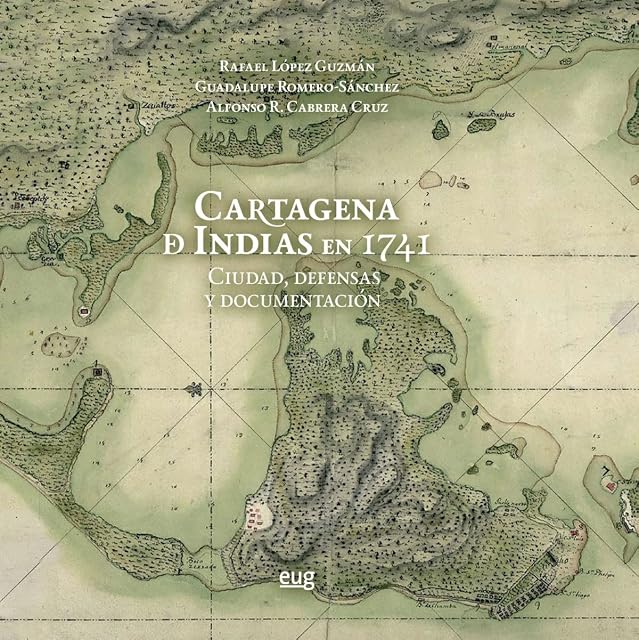 Portada de Cartagena de Indias en 1741: Ciudad Defensas y Documentacion