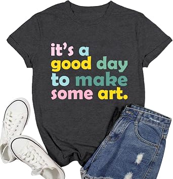 Art Teacher Shirts for Women Artist Lover Teacher T-Shirt Its A Good Day to Make Art Teach Tee Tops