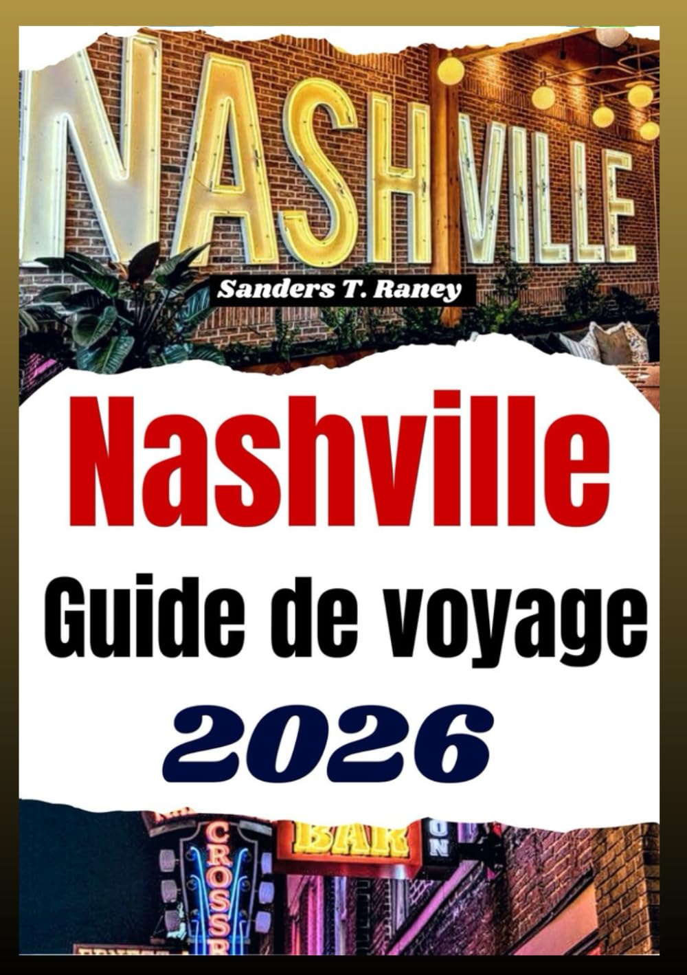 NASHVILLE GUIDE DE VOYAGE 2026: Itinerary simple, musique, repas locaux, sorties à la journée, cartes, balades, et conseils clairs