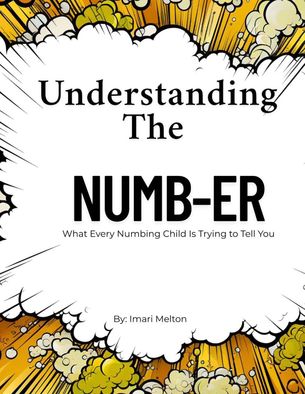 Understanding The Numb-er: A Guide to the Child Who Went Quiet to Survive
