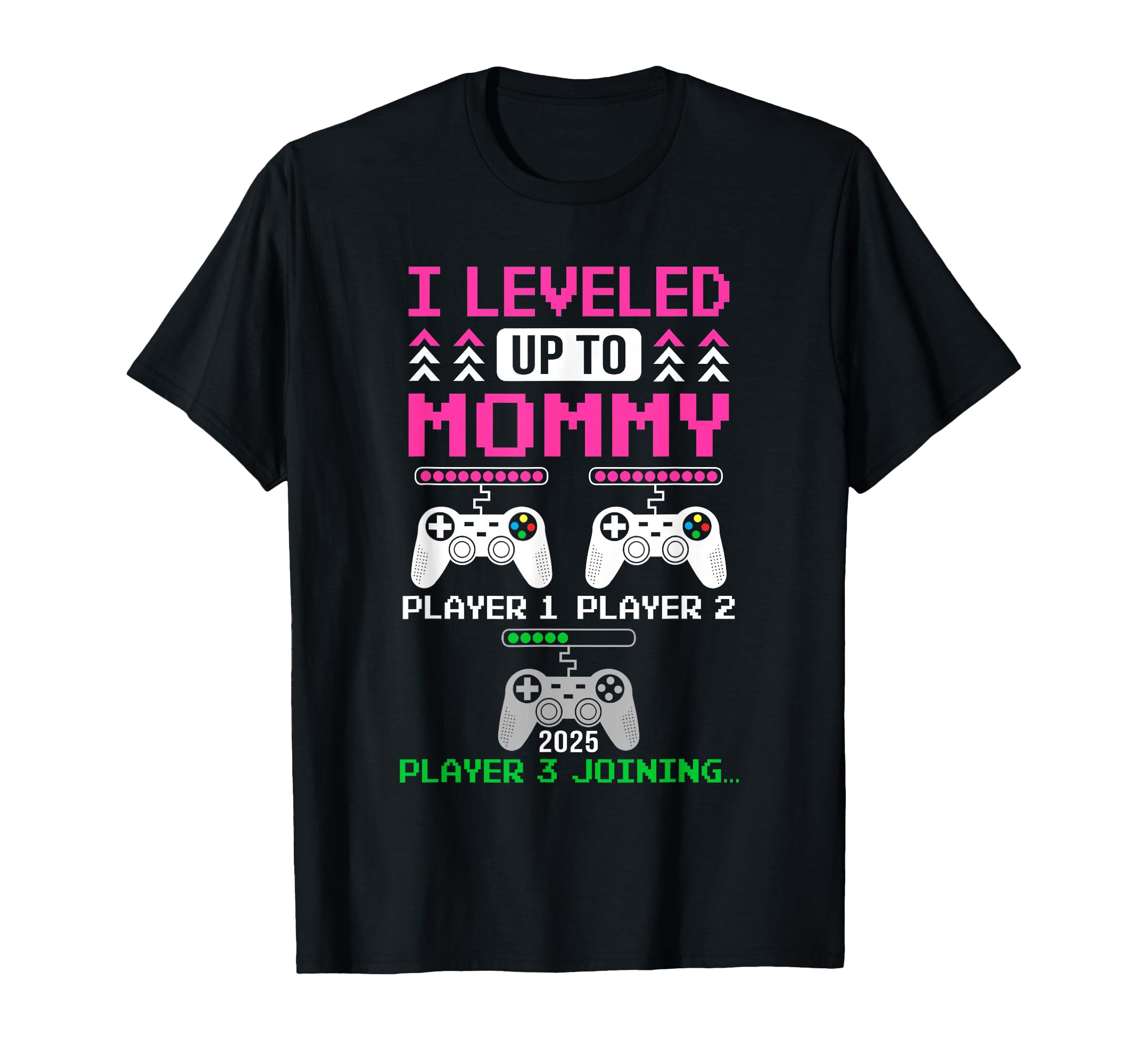 Leveled Up To Mommy Again Funny Funny Gamer Mom Est 2025 T-Shirt