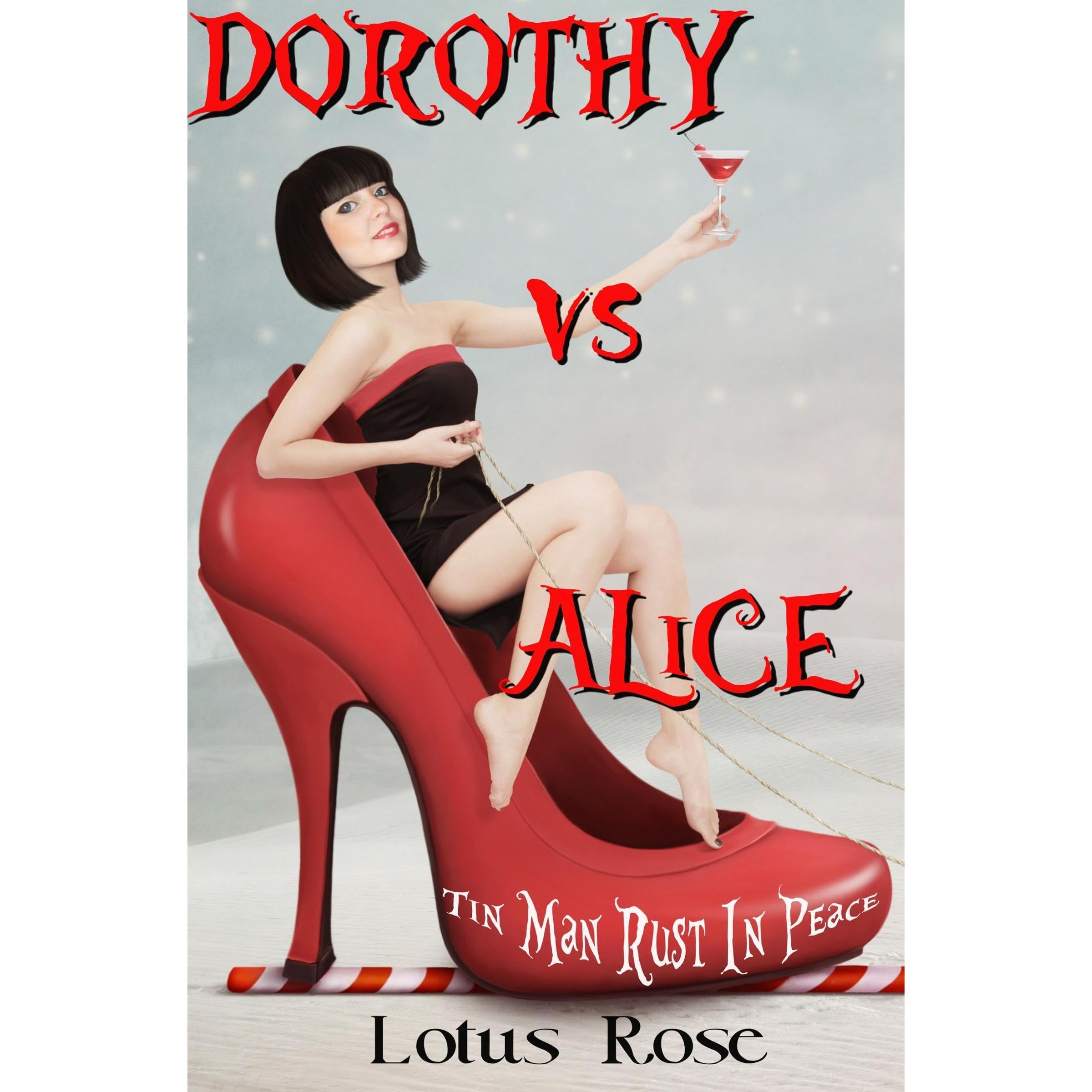 Dorothy vs. Alice: Tin Man Rust in Peace (Book 3)