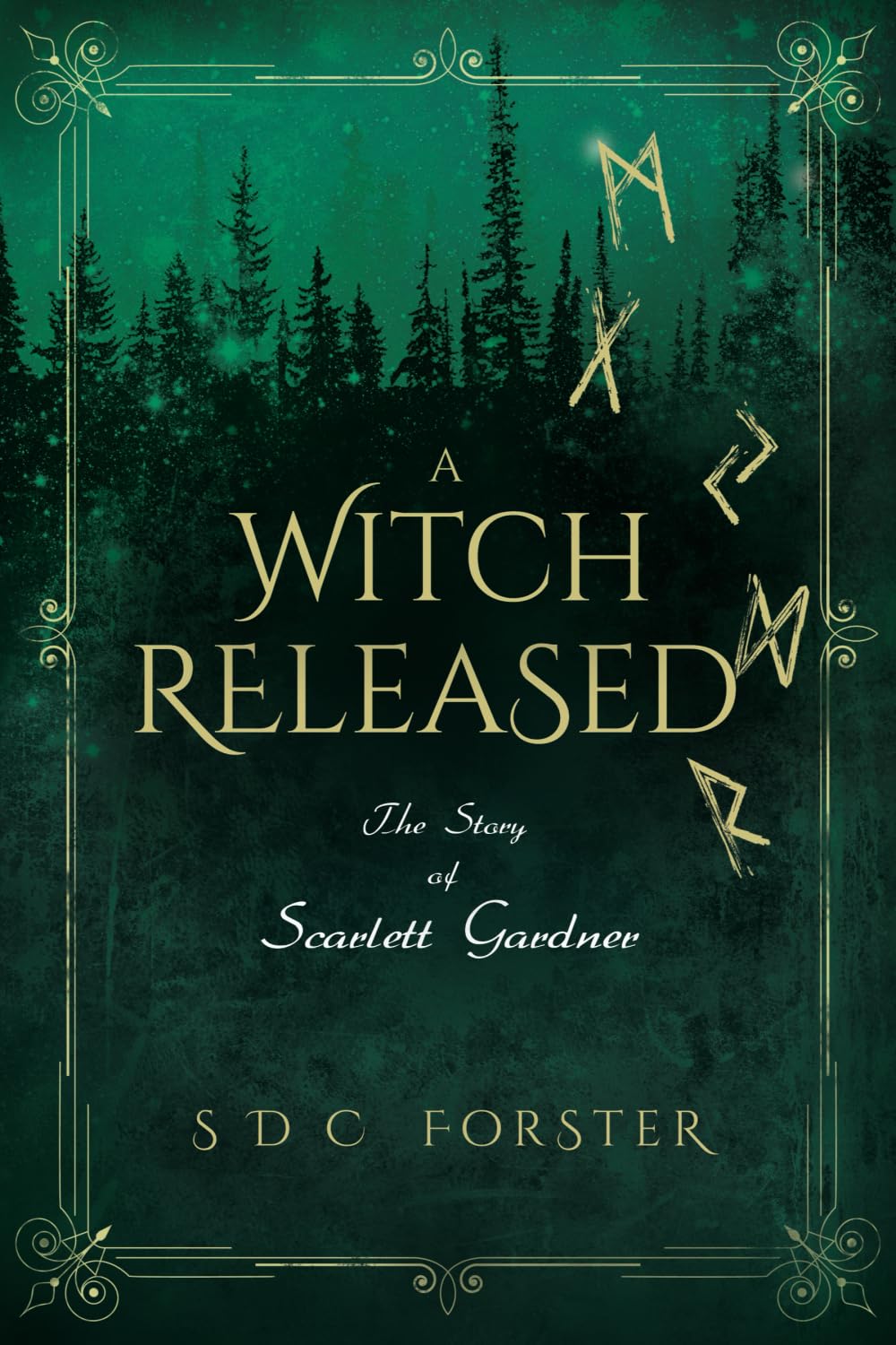 A Witch Released: The Story of Scarlett Gardner (Emerald Trilogy)
