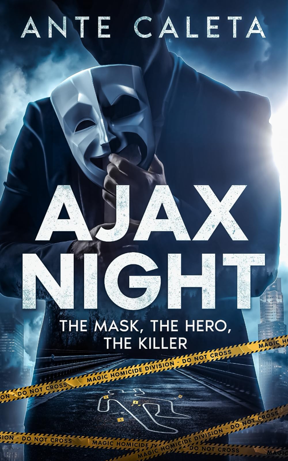 Ajax Night: The Mask, The Hero, The Killer (The Ajax Night Series)