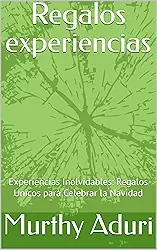 Regalos experiencias: Experiencias Inolvidables: Regalos Únicos para Celebrar la Navidad (Spanish Edition)