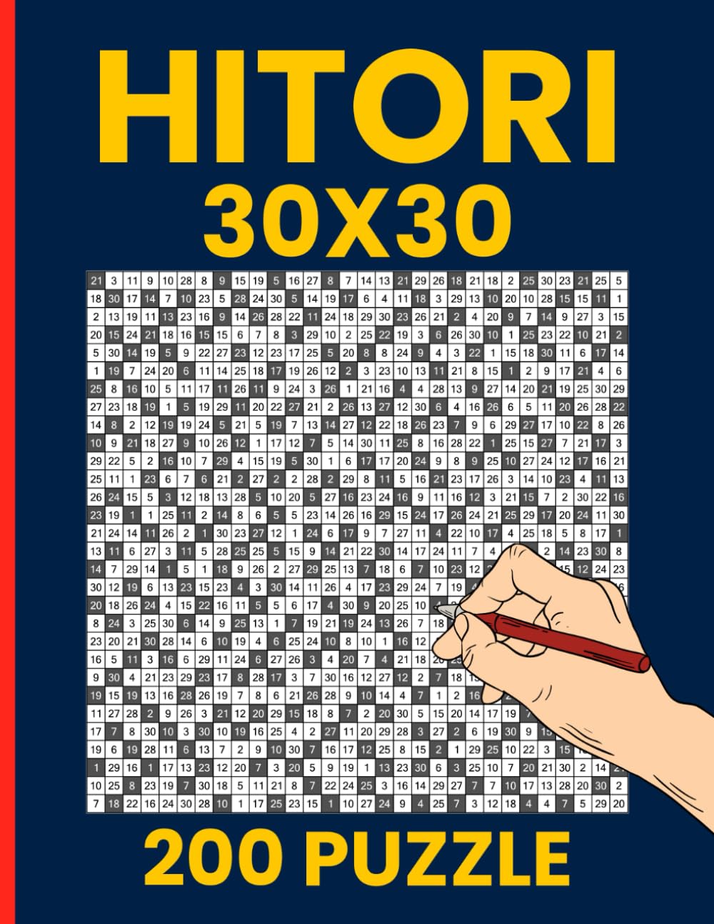 Hitori Puzzle Book : 200 Gigantic 30x30 Brain Teasers: Bigger Grids, More Puzzles, Ultimate Hardness - For Master Solvers Only