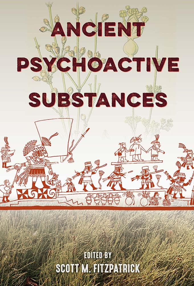 Ancient Psychoactive Substances by Scott M. Fitzpatrick - 9780813068183