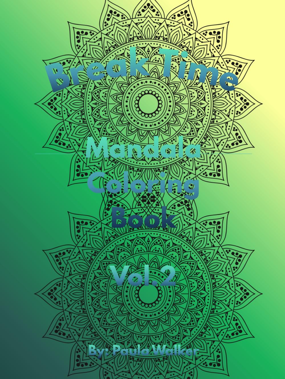 Break Time Mandala: Coloring Book Vol.2
