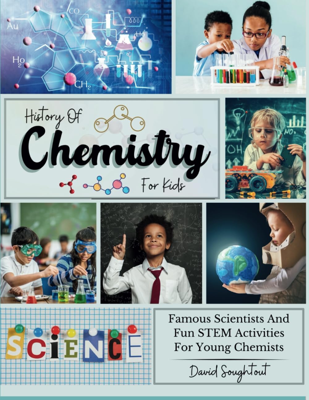 History Of Chemistry For Kids: Famous Scientists And Fun STEM Activities For Young Chemists: 4