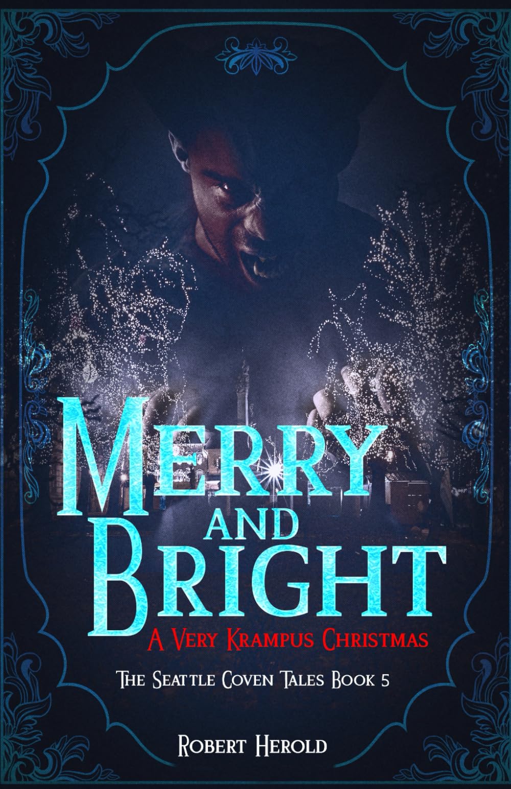 Merry And Bright - A Very Krampus Christmas (The Seattle Coven Tales)