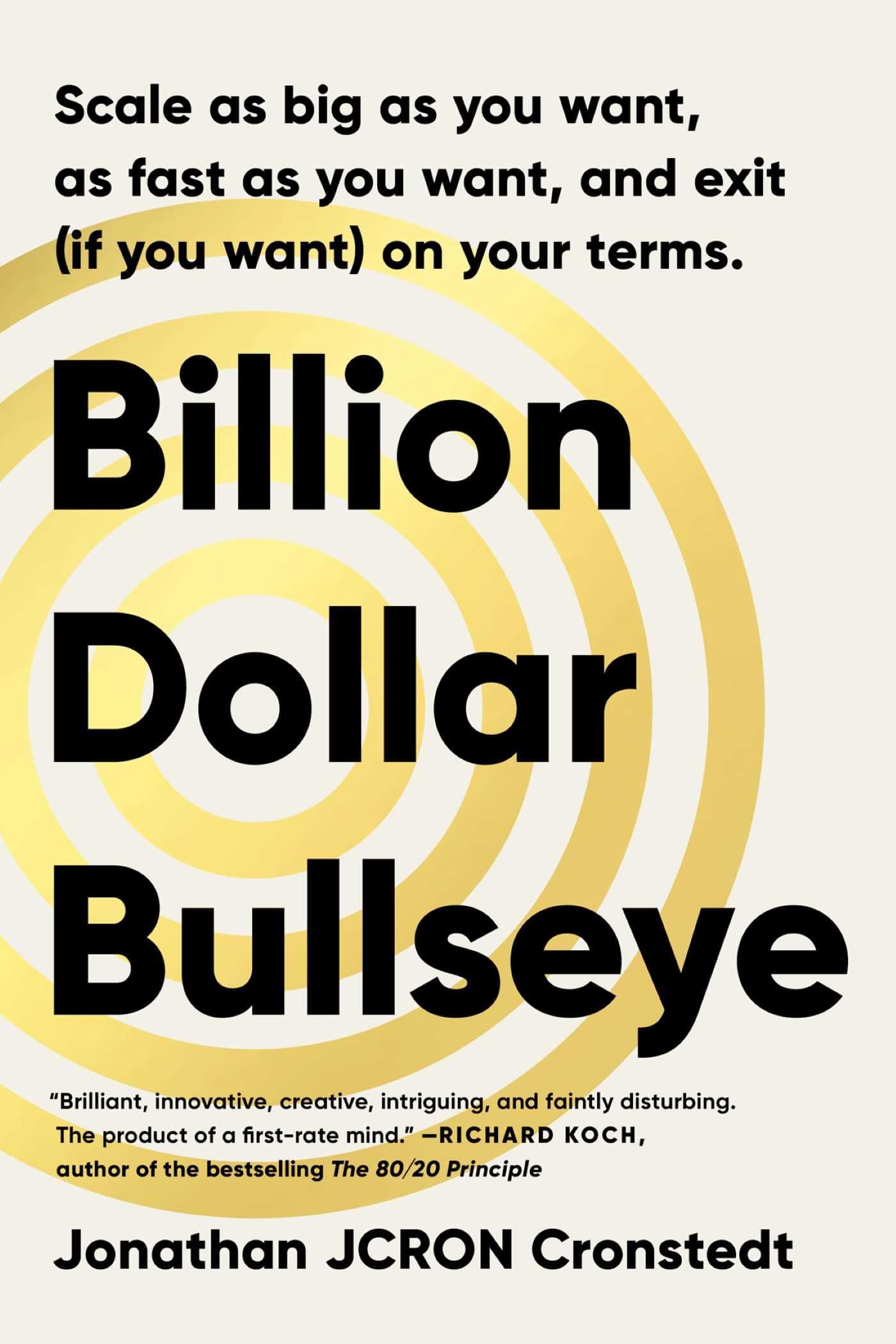 Billion Dollar Bullseye: Scale as big as you wa. Cronstedt, Cronstedt,**