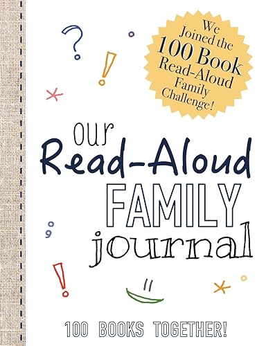 Read-Aloud Family Journal: Join the 100 Book Read-Aloud Family Challenge