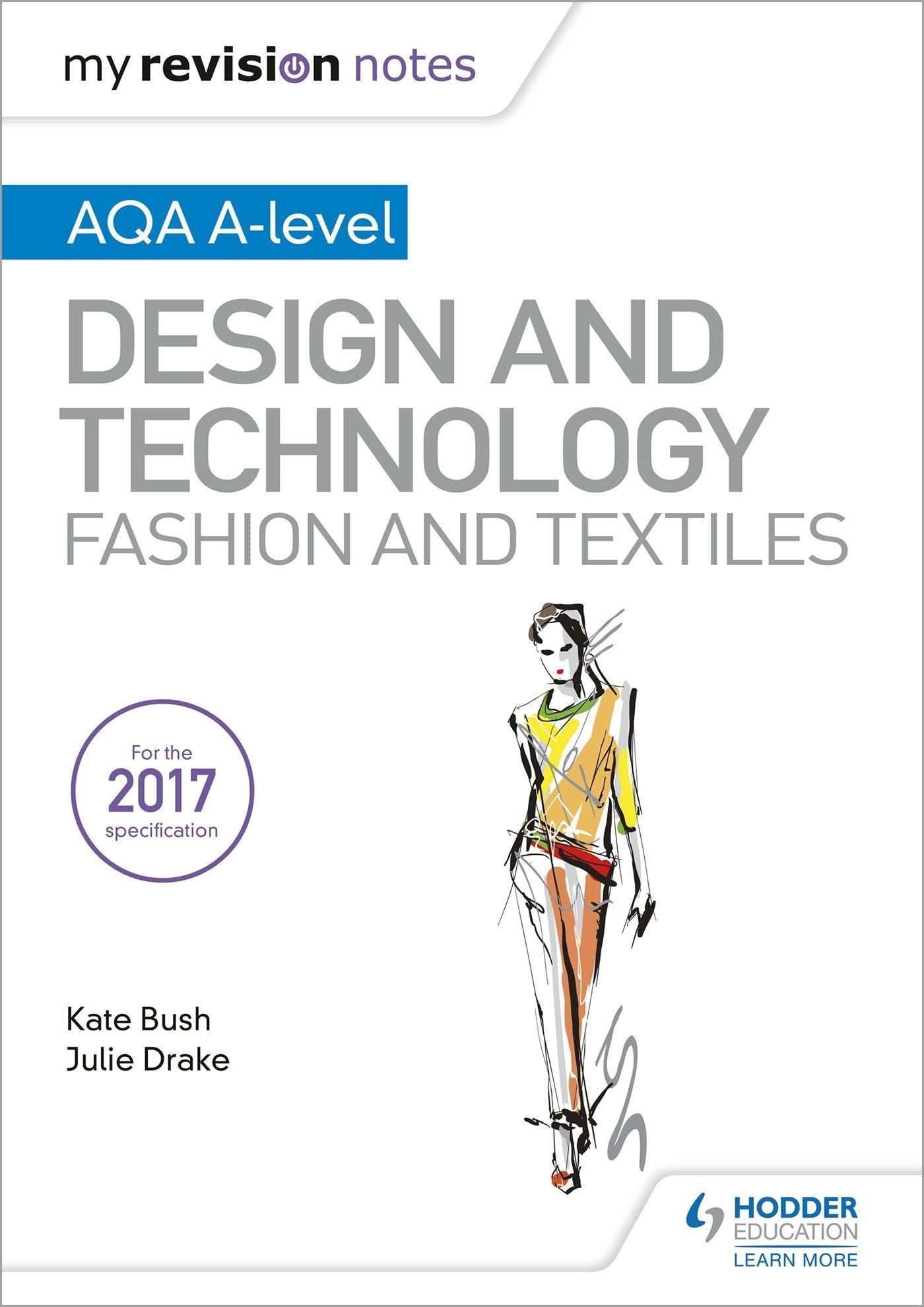 My Revision Notes: AQA A-Level Design and Technology: Fashion and Textiles by...