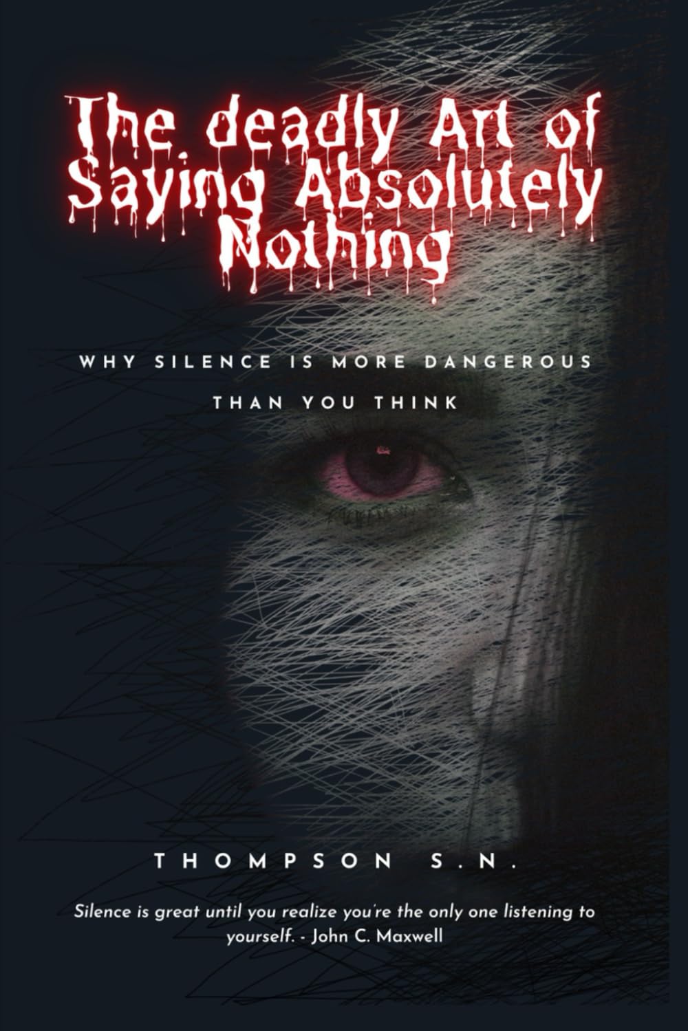 The Deadly Art of Saying Absolutely Nothing: Why Silence is more dangerous than think