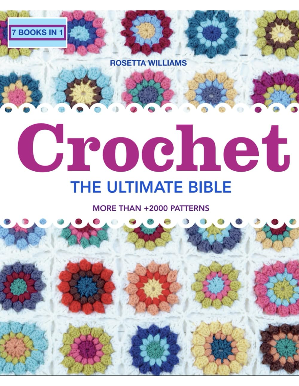 CROCHET THE ULTIMATE BIBLE: MORE THAN +2000 PATTERNS