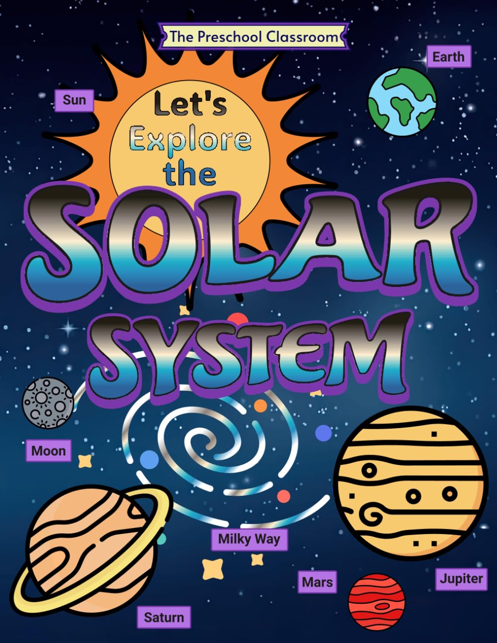 Let's Explore the Solar System (The Preschool Classroom)