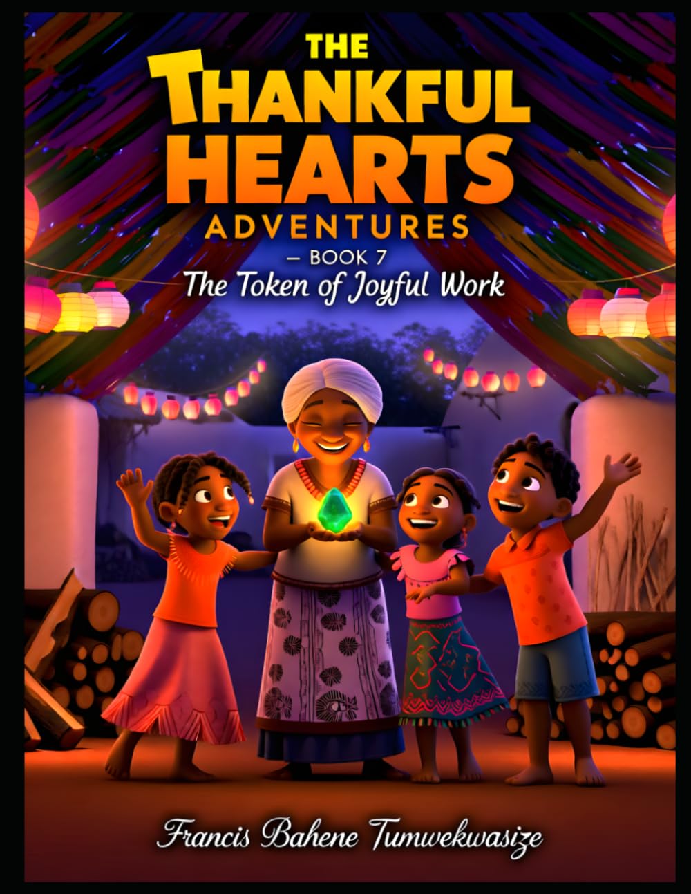 THE THANKFUL HEARTS ADVENTURES – BOOK 7: The Token of Joyful Work